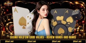 Casino Hold'em Card Values - Review Hands And Ranks