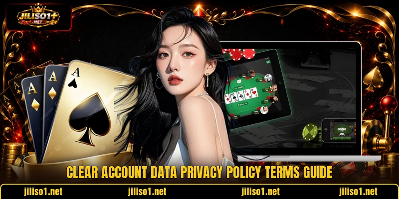 Clear account data privacy policy terms guide