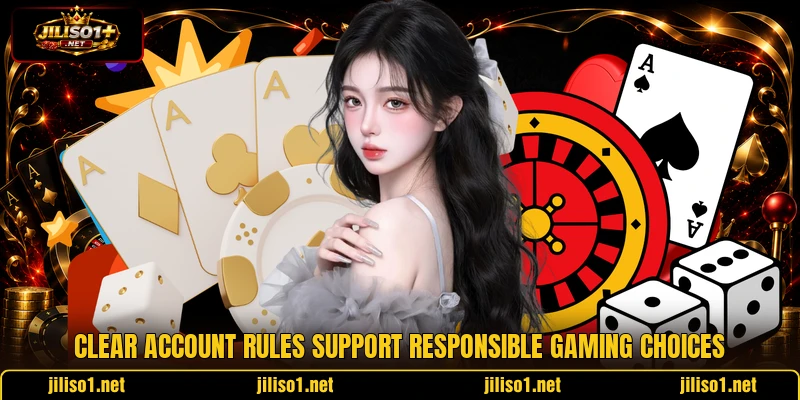 Clear account rules support responsible gaming choices