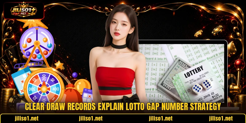 Clear draw records explain lotto gap number strategy Clear draw records explain lotto gap number strategy