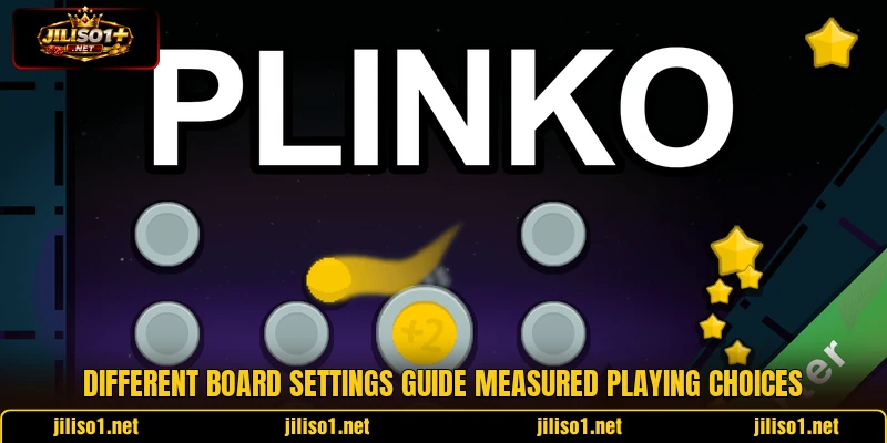 Different board settings guide measured playing choices Different board settings guide measured playing choices