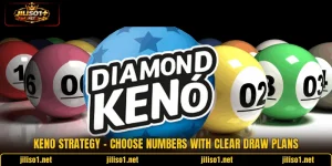 Keno Strategy - Choose Numbers With Clear Draw Plans