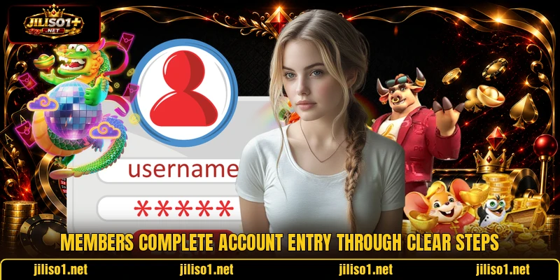 Members complete account entry through clear steps