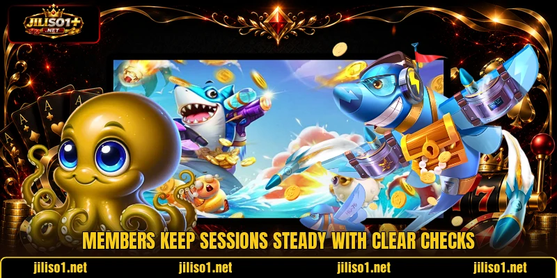 Members keep sessions steady with clear checks Members keep sessions steady with clear checks