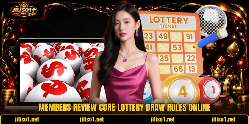 Members review core lottery draw rules online Members review core lottery draw rules online