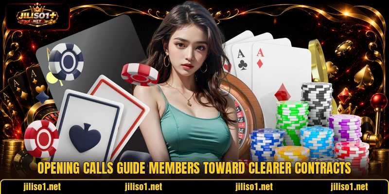 Opening calls guide members toward clearer contracts Opening calls guide members toward clearer contracts