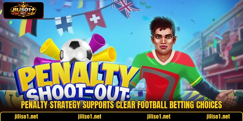 Penalty strategy supports clear football betting choices