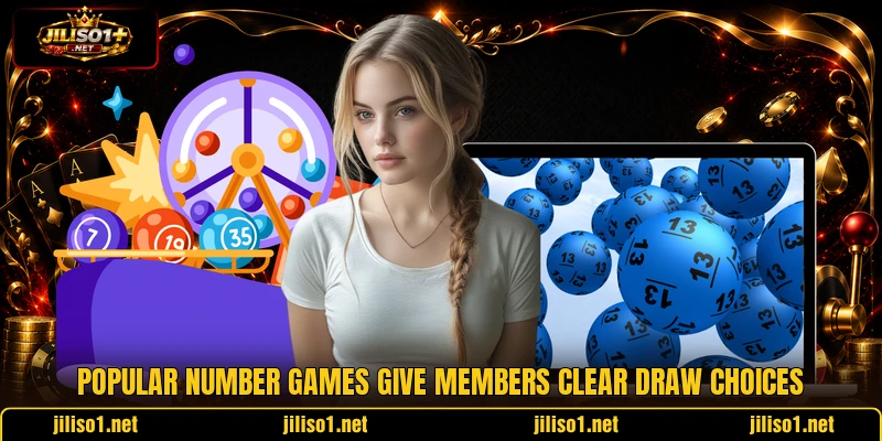 Popular number games give members clear draw choices Popular number games give members clear draw choices