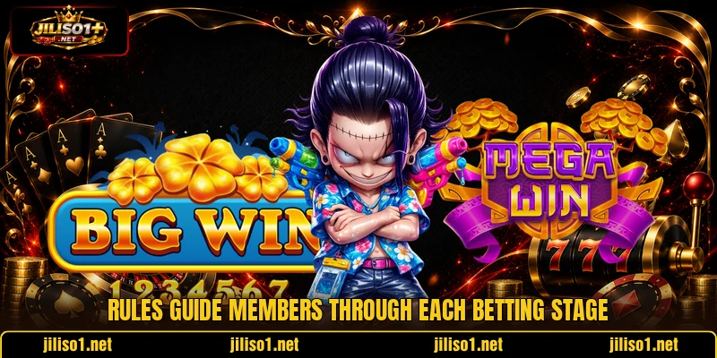 Rules guide members through each betting stage Rules guide members through each betting stage