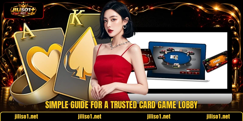 Simple guide for a trusted card game lobby Simple guide for a trusted card game lobby