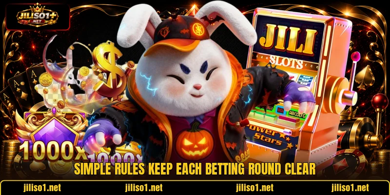 Simple rules keep each betting round clear Simple rules keep each betting round clear