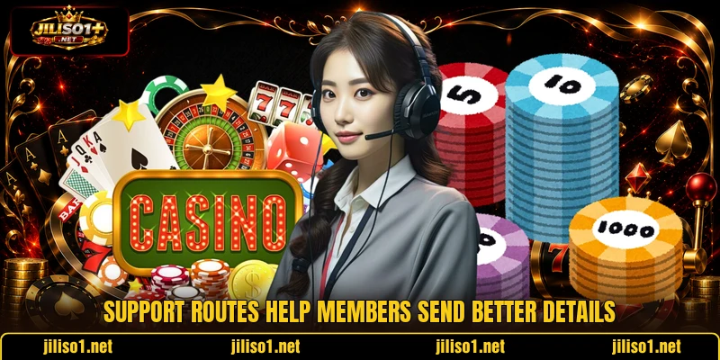 Support routes help members send better details