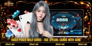 Video Poker Wild Cards - Use Special Cards With Care